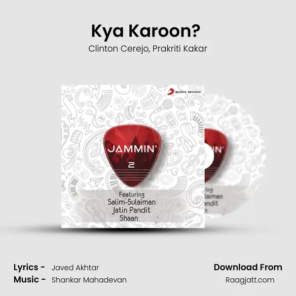 Kya Karoon? (Jammin') mp3 song