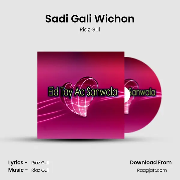 Sadi Gali Wichon - Riaz Gul album cover 