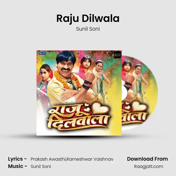 Raju Dilwala - Sunil Soni mp3 song