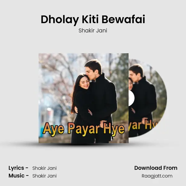 Dholay Kiti Bewafai - Shakir Jani album cover 