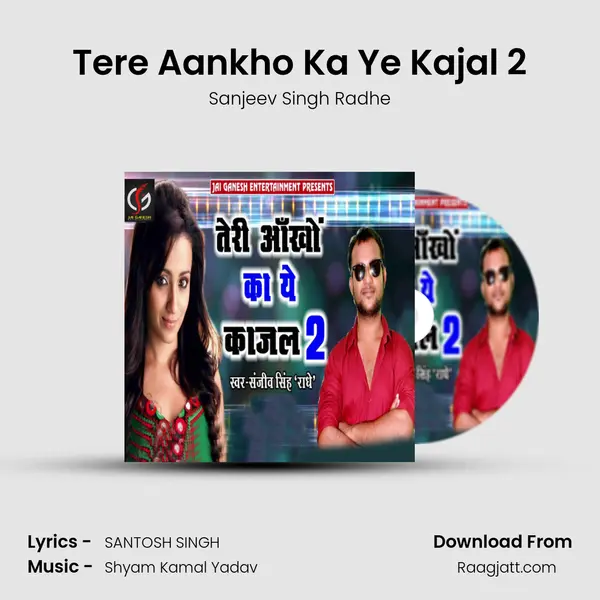 Tere Aankho Ka Ye Kajal 2 mp3 song