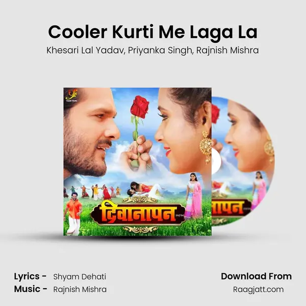 Cooler Kurti Me Laga La - Khesari Lal Yadav album cover 