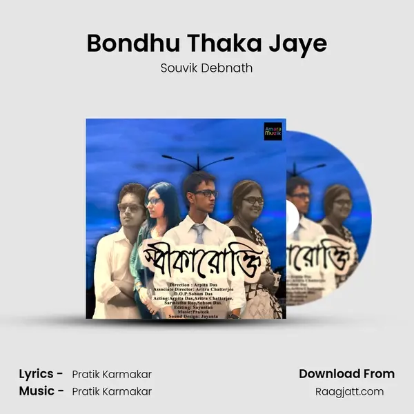 Bondhu Thaka Jaye mp3 song