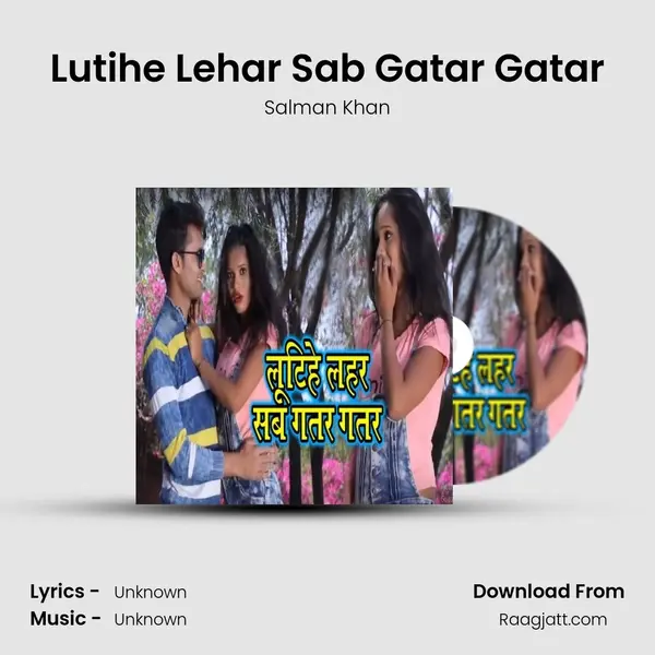 Lutihe Lehar Sab Gatar Gatar mp3 song