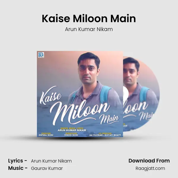 Kaise Miloon Main - Arun Kumar Nikam album cover 