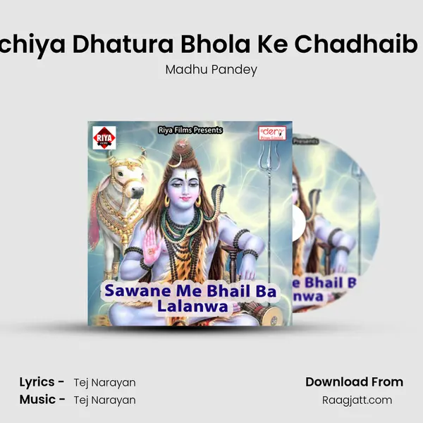 Bachiya Dhatura Bhola Ke Chadhaib Ho mp3 song