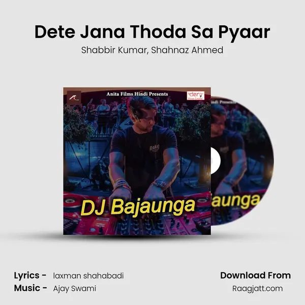 Dete Jana Thoda Sa Pyaar mp3 song