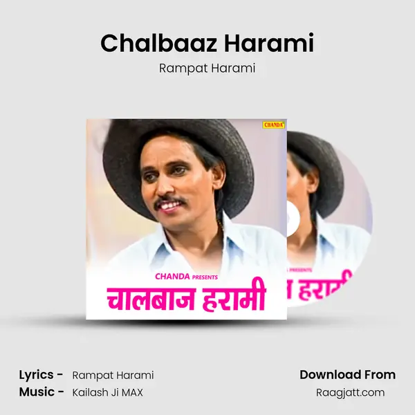 Chalbaaz Harami mp3 song