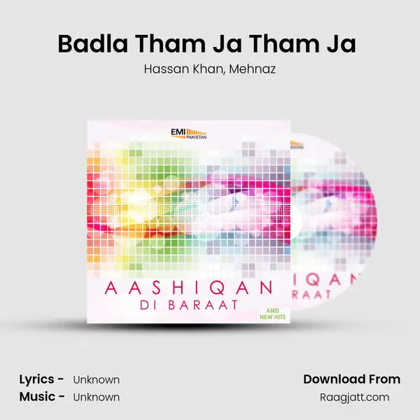 Badla Tham Ja Tham Ja (From Aashiqan Di Baraat) mp3 song