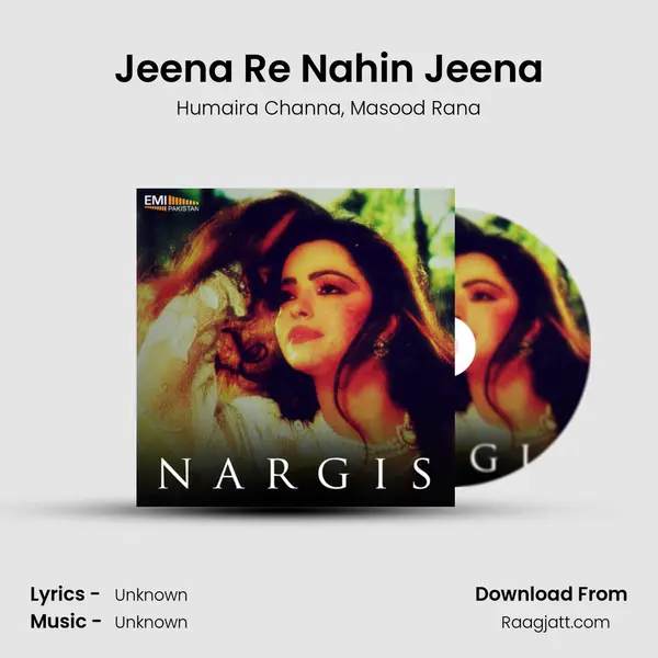 Jeena Re Nahin Jeena mp3 song