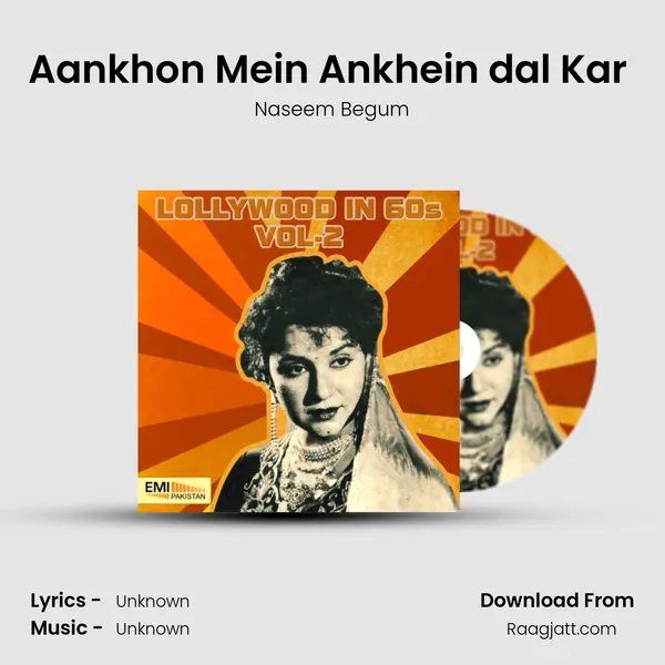 Aankhon Mein Ankhein dal Kar (From 