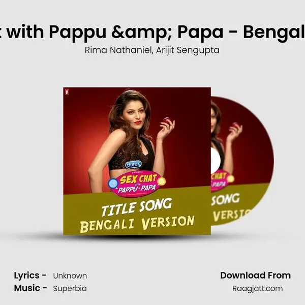 Sex Chat with Pappu & Papa - Bengali Version mp3 song