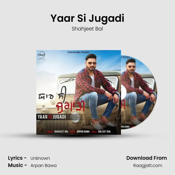 Yaar Si Jugadi - Shahjeet Bal album cover 