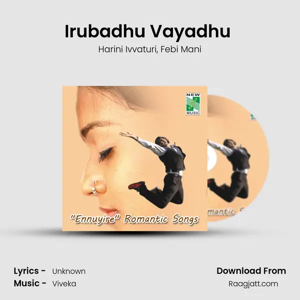 Irubadhu Vayadhu (From 