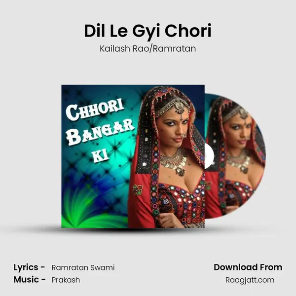 Dil Le Gyi Chori - Kailash Rao/Ramratan album cover 