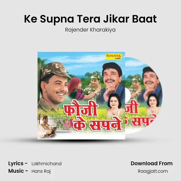 Ke Supna Tera Jikar Baat mp3 song