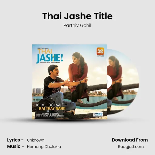 Thai Jashe Title - Parthiv Gohil album cover 