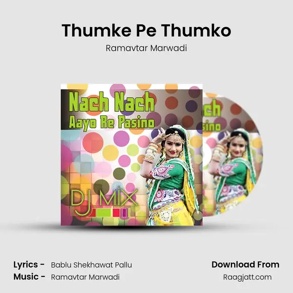 Thumke Pe Thumko mp3 song