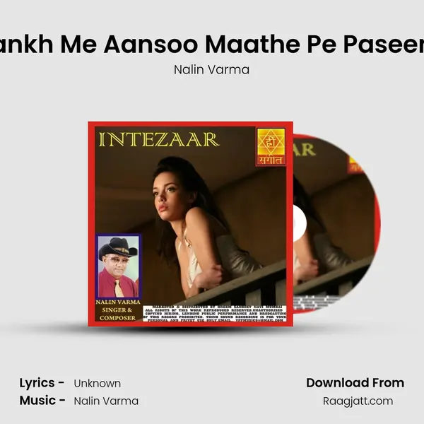 Aankh Me Aansoo Maathe Pe Paseena - Nalin Varma album cover 