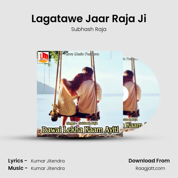 Lagatawe Jaar Raja Ji mp3 song