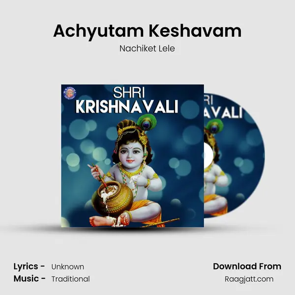 Achyutam Keshavam mp3 song