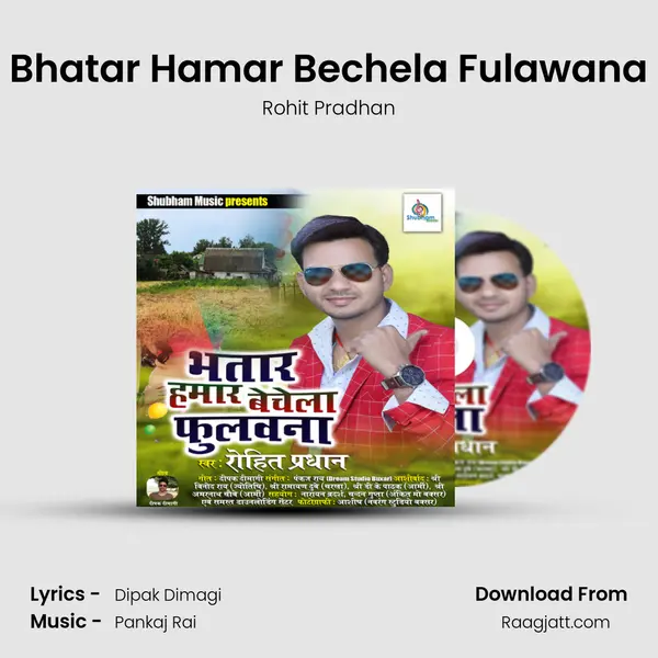 Bhatar Hamar Bechela Fulawana - Rohit Pradhan album cover 