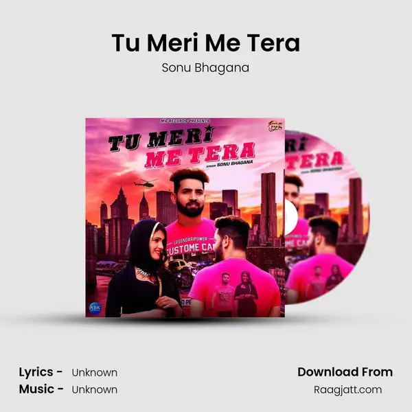 Tu Meri Me Tera mp3 song