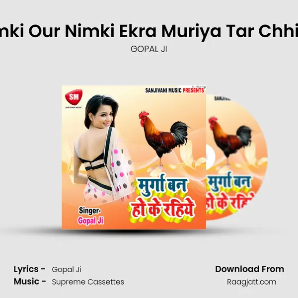 Chimki Our Nimki Ekra Muriya Tar Chhitata - GOPAL JI album cover 