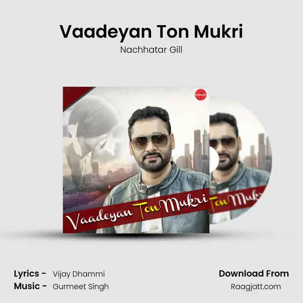 Vaadeyan Ton Mukri - Nachhatar Gill album cover 