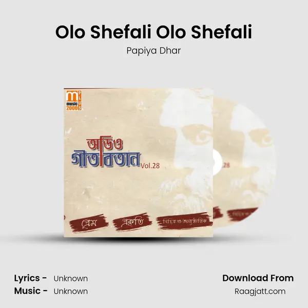 Olo Shefali Olo Shefali - Papiya Dhar album cover 