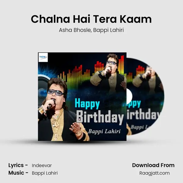 Chalna Hai Tera Kaam - Asha Bhosle album cover 