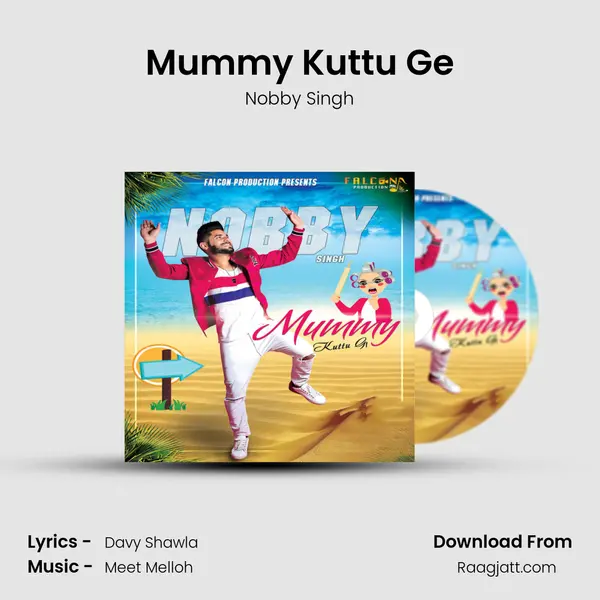 Mummy Kuttu Ge - Nobby Singh album cover 