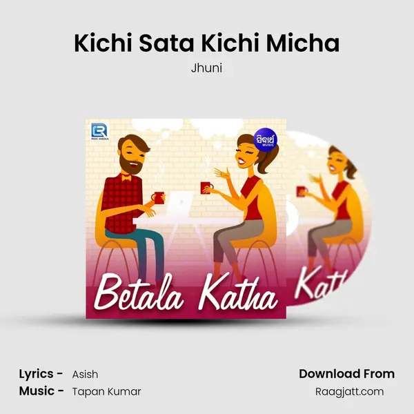 Kichi Sata Kichi Micha - Jhuni album cover 