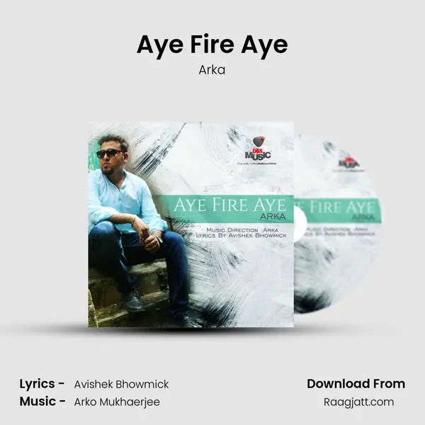 Aye Fire Aye - Arka album cover 