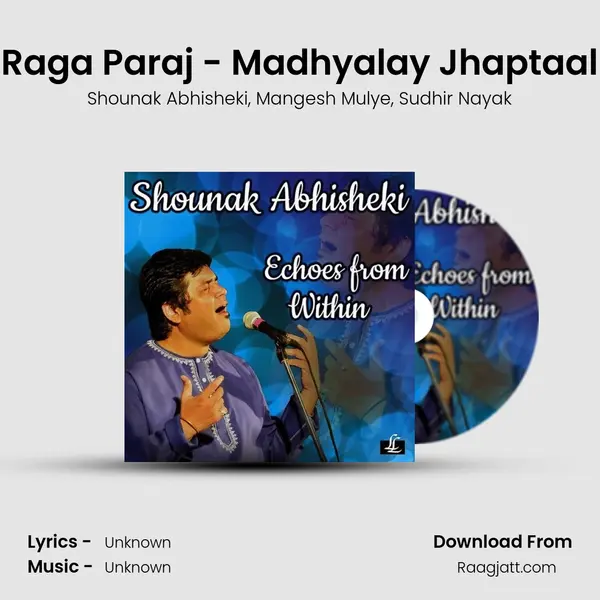 Raga Paraj - Madhyalay Jhaptaal mp3 song