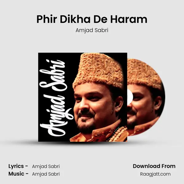 Phir Dikha De Haram mp3 song