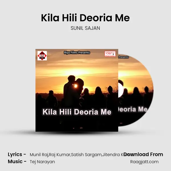 Kila Hili Deoria Me mp3 song