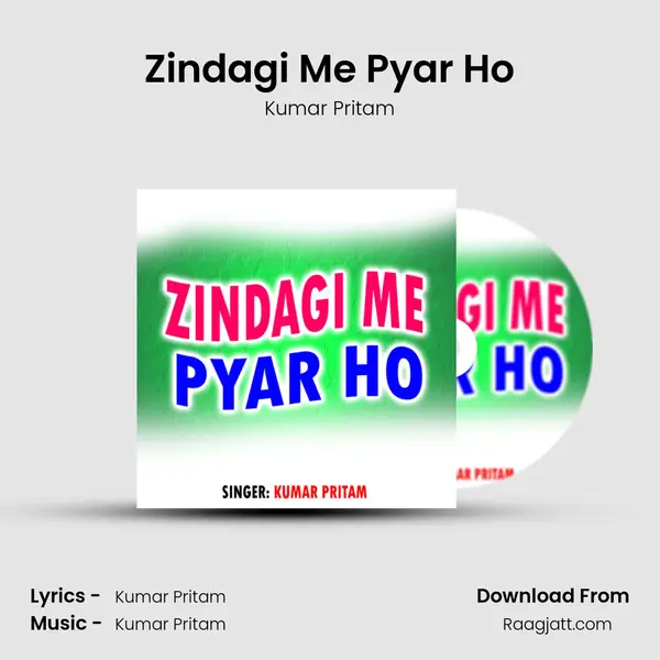 Zindagi Me Pyar Ho mp3 song