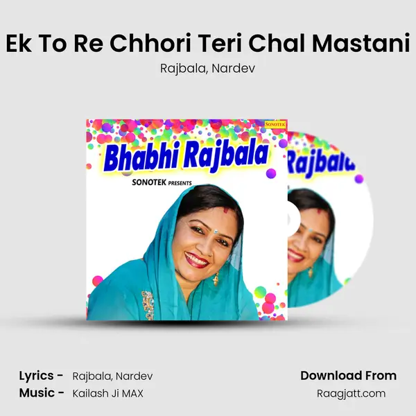 Ek To Re Chhori Teri Chal Mastani mp3 song