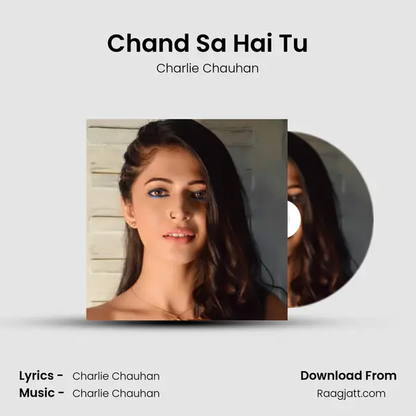 Chand Sa Hai Tu mp3 song