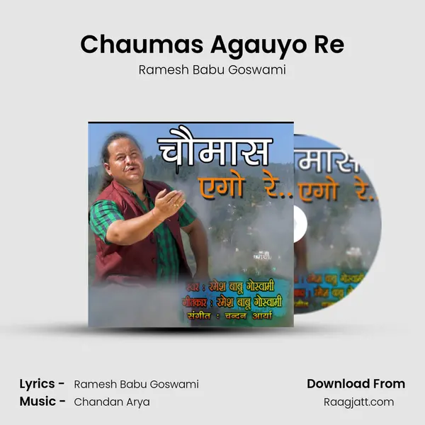 Chaumas Agauyo Re - Ramesh Babu Goswami album cover 