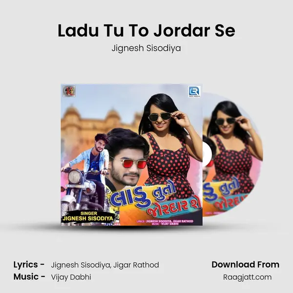 Ladu Tu To Jordar Se mp3 song