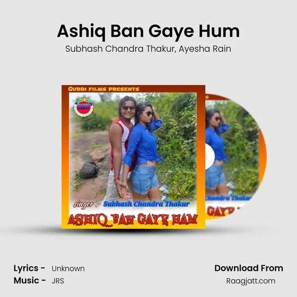 Ashiq Ban Gaye Hum - Subhash Chandra Thakur album cover 