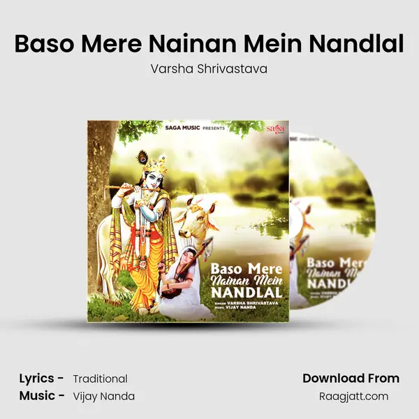 Baso Mere Nainan Mein Nandlal mp3 song