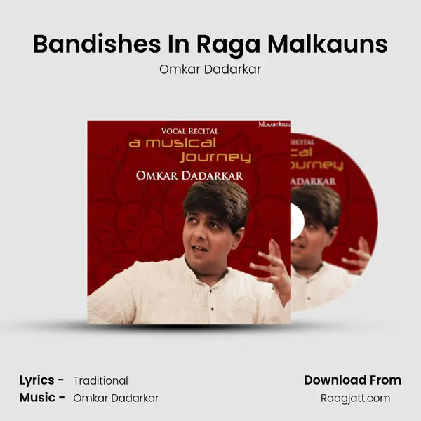 Bandishes In Raga Malkauns - Omkar Dadarkar album cover 