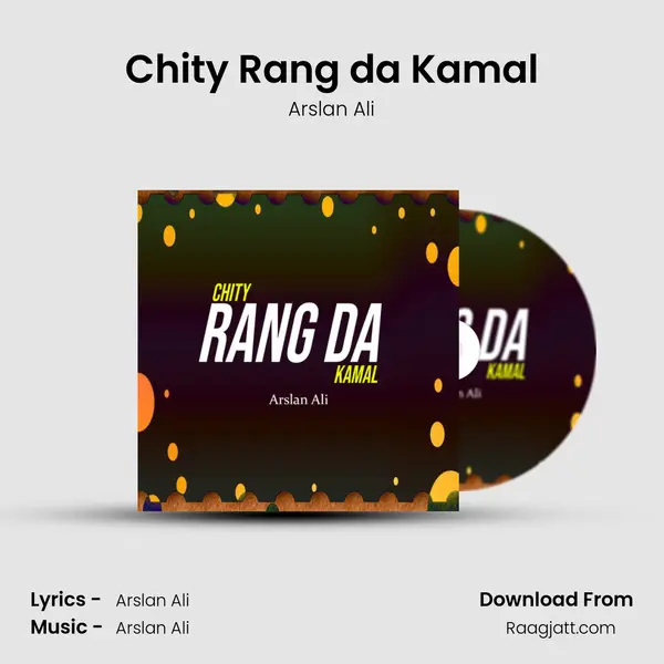 Chity Rang da Kamal - Arslan Ali album cover 