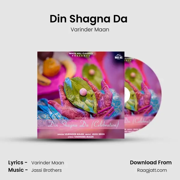 Din Shagna Da (Celebration) mp3 song