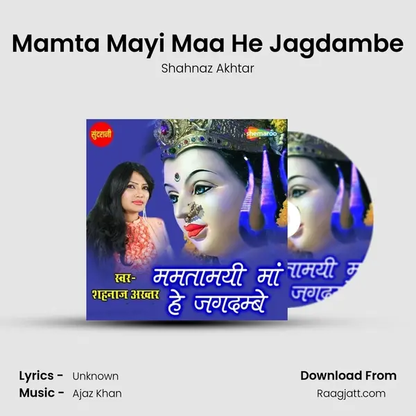 Mamta Mayi Maa He Jagdambe - Shahnaz Akhtar album cover 