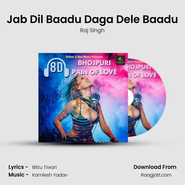 Jab Dil Baadu Daga Dele Baadu - Raj Singh album cover 