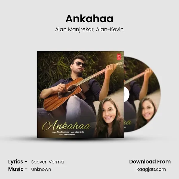 Ankahaa mp3 song